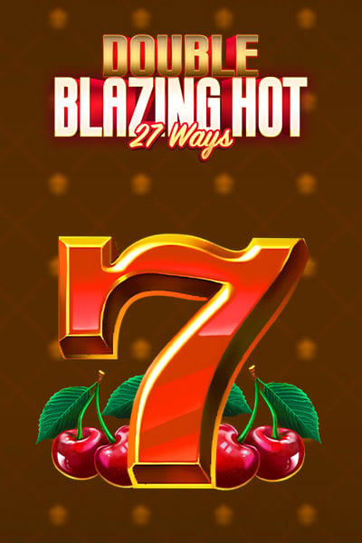 Double Blazing Hot 27 Ways